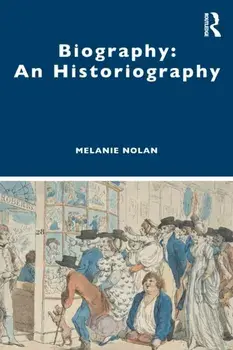 Biography: An Historiography, Paperback/***