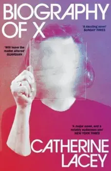 Biography of X, Paperback/Catherine Lacey