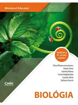 Biologie (limba maghiara). Manual pentru clasa a VI-a/Silvia Olteanu, Iuliana Tanur, Camelia Manea, Corina Kodjabashija, Camelia Afrim, Stefania Giersch