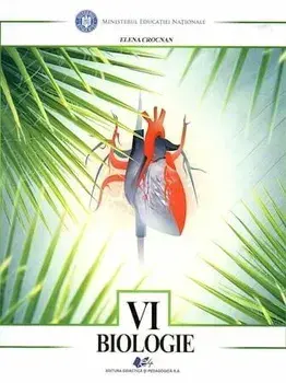 Biologie. Manual pentru clasa a VI-a/Elena Crocnan