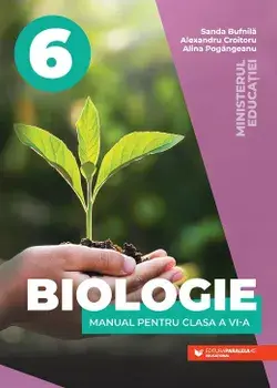 Biologie. Manual pentru clasa a VI-a/Sanda Bufnila, Alexandru Croitoru, Alina Pogangeanu