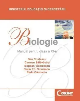 Biologie. Manual pentru clasa a XI-a/Dan Cristescu, Carmen Salavastru, Bogdan Voiculescu, Cezar Th. Niculescu, Radu Carmaciu