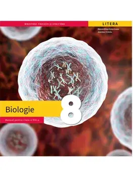 Biologie. Manula pentru clasa a VIII-a/Alexandrina-Dana Grasu, Jeanina Cirstoiu