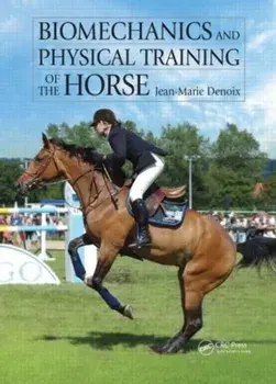 Biomechanics and Physical Training of the Horse, Hardback/Jean-Marie Denoix
