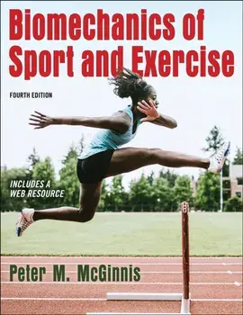 Biomechanics of Sport and Exercise, Paperback/Peter McGinnis