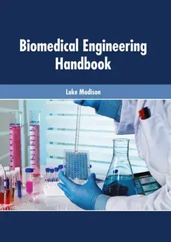 Biomedical Engineering Handbook, Hardcover/Luke Madison