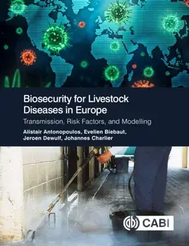 Biosecurity for Livestock Diseases in Europe. Transmission, Risk Factors, and Modelling, Hardback/Johannes (Kreavet, Belgium) Charlier