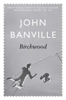 Birchwood, Paperback/John Banville