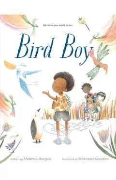 Bird Boy (an Inclusive Children's Book) - Matthew Burgess
