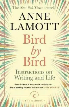 Bird by Bird - Anne Lamott