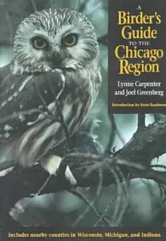 Birder's Guide to the Chicago Region, Paperback/Stephanie Carpenter