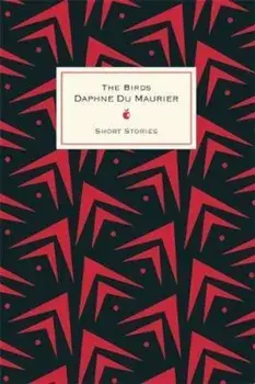 Birds And Other Stories, Hardcover/Daphne Du Maurier