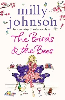 Birds and the Bees, Paperback/Milly Johnson