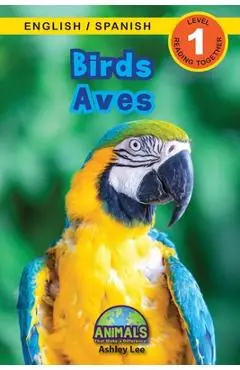 Birds / Aves: Bilingual (English / Spanish) (Ingl�s / Espa�ol) Animals That Make a Difference! (Engaging Readers, Level 1) - Ashley Lee
