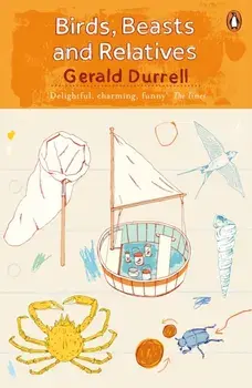 Birds, Beasts and Relatives, Paperback/Gerald Durrell