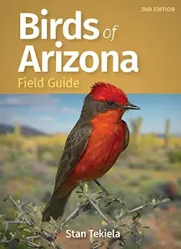 Birds of Arizona Field Guide. 2 Revised edition, Paperback/Stan Tekiela