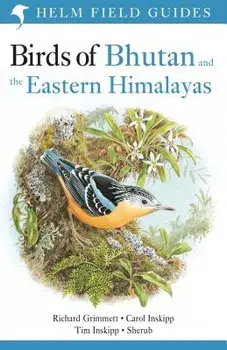 Birds of Bhutan and the Eastern Himalayas, Paperback/Carol Inskipp