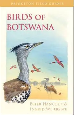 Birds of Botswana - Peter Hancock