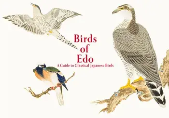 Birds of EDO: A Guide to Classical Japanese Birds, Paperback/Kazuhiko Tajima
