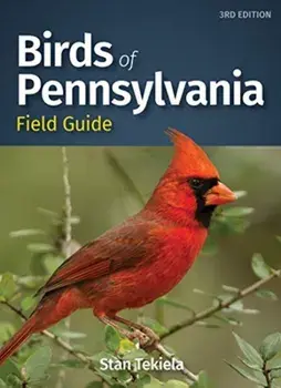 Birds of Pennsylvania Field Guide, Paperback/Stan Tekiela