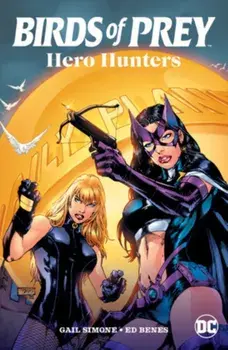 Birds of Prey: Hero Hunters, Paperback/Tamra Bonvillain
