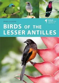 Birds of the Lesser Antilles, Paperback/Ryan Chenery
