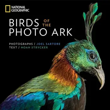 Birds of the Photo Ark, Hardcover/Joel Sartore
