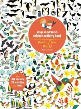 Birds of the World: My Nature Sticker Activity Book, Paperback/Olivia Cosneau