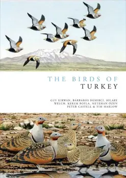 Birds of Turkey, Hardback/Hilary Welch