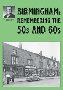 Birmingham: Remembering the 50s and 60s, Paperback/Jo Douglas