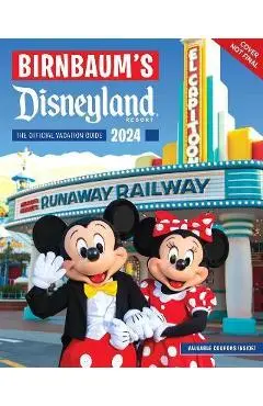Birnbaum's 2024 Disneyland - Birnbaum Guides