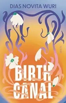 Birth Canal, Paperback/Dias Novita Wuri