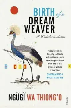 Birth of a Dream Weaver, Paperback/Ngugi Wa Thiong'o