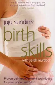 Birth Skills, Hardcover/Juju Sundin