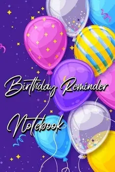 Birthday Reminder Notebook: Month by month diary for recording birthdays and anniversaries, Paperback/***