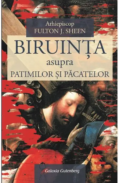 Biruinţa asupra patimilor și păcatelor