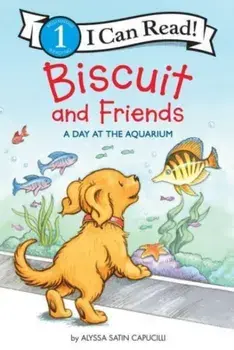 Biscuit and Friends: A Day at the Aquarium, Paperback/Alyssa Satin Capucilli