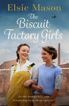 Biscuit Factory Girls, Paperback/Elsie Mason