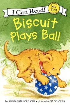 Biscuit Plays Ball, Paperback/Alyssa Satin Capucilli