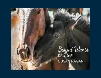 Biscuit Wants to Live, Paperback/Susan C. Ragan