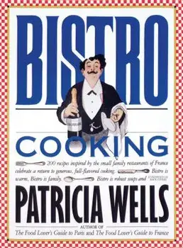 Bistro Cooking, Paperback/Patricia Wells