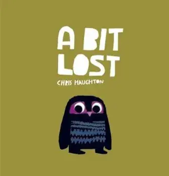 Bit Lost, Hardcover/Chris Haughton