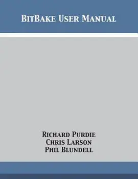 BitBake User Manual, Paperback/Richard Purdie