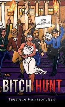 Bitch Hunt, Hardcover/Taetrece Harrison