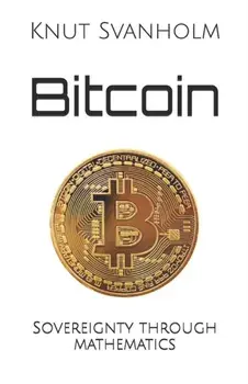 Bitcoin: Sovereignty through mathematics, Paperback/Kalle Rosenbaum