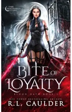Bite of Loyalty - R. L. Caulder