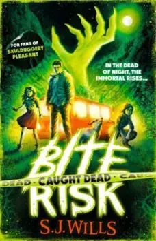 Bite Risk: Caught Dead, Paperback/S.J. Wills