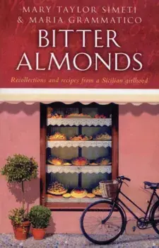Bitter Almonds, Paperback/Mary Taylor Simeti