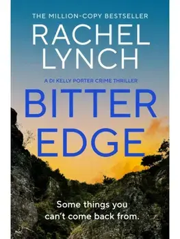Bitter Edge. DI Kelly Porter Book Four, Paperback/Rachel Lynch