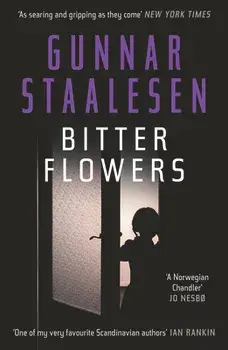 Bitter Flowers. The breathtaking Nordic Noir thriller, Paperback/Gunnar Staalesen